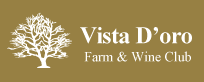 Vista D'oro Farm & Wine Club